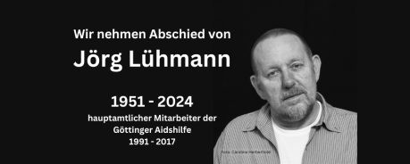 Wir müssen Abschied nehmen von unserem ehemaligen Geschäftsführer und Kollegen Jörg Lühmann